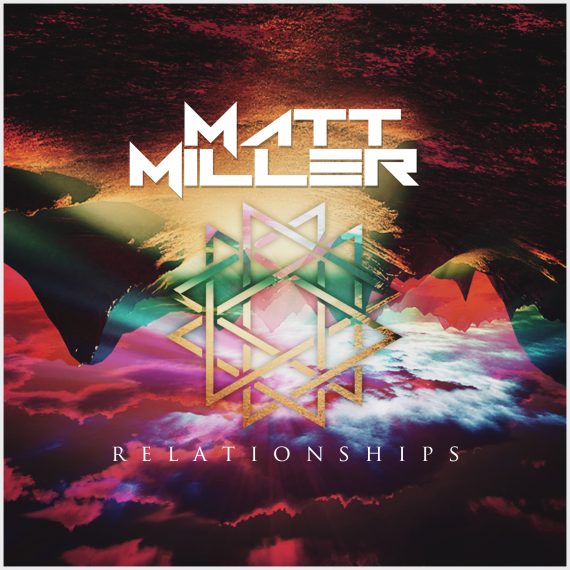 OUT NOW: MATT MILLER'S 'RELATIONSHIPS' ALBUM