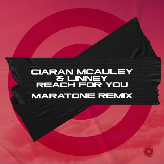 A SUMMER PLAYLIST MUST-HAVE MARATONE REMIX OF CIARAN MCAULEY REACH FOR YOU